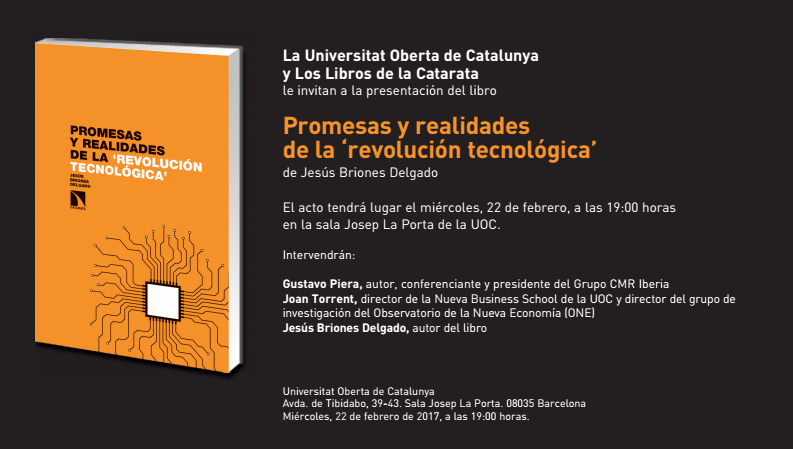 Jesús Briones presenta su nuevo libro PROMESAS Y REALIDADES DE LA ‘REVOLUCIÓN TECNOLÓGICA’ el próximo 22 de Febrero en la UOC