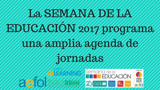 La SEMANA DE LA EDUCACIÓN 2017 programa una amplia agenda de jornadas